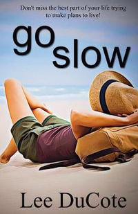 Go Slow - Lee DuCote