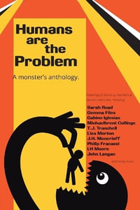 Humans are the Problem : A Monster's Anthology - Gabino Iglesias