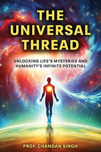 The Universal Thread - Prof. Chandan Singh