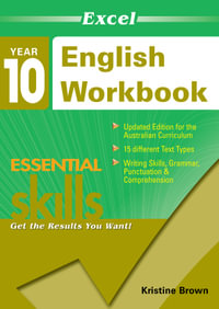 Excel Essential Skills - English Workbook : Year 10 : Excel Essential Skills Ser. - Kristine Browne