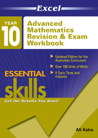 Advanced Mathematics Revision & Exam Workbook - Year 10 : Excel Essential Skills - Excel