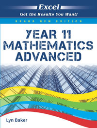 Excel Year 11 Study Guide: Mathematics Advanced : Get the Results You Want! - Pascal Press