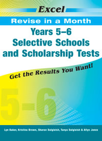 Excel Revise in a Month Selective Schools and Scholarship Tests Years 5-6 : Selective Schools and Scholarship Tests - Lyn Baker