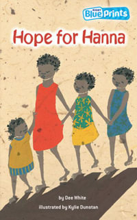 Hope for Hanna : Rigby Blueprints Upper Primary B Unit 3 Thinking Globally - Dee White