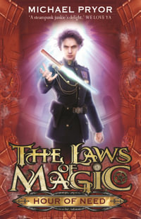 Hour of Need : Laws of Magic Series : Book 6 - Michael Pryor