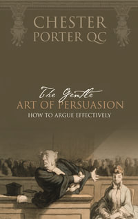 The Gentle Art of Persuasion - Chester Porter
