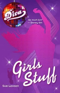 Girl's Stuff : Diva Series : Book 5 - Sue Lawson