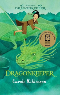Dragon Keeper : Dragonkeeper Series : Book 1 - Carole Wilkinson