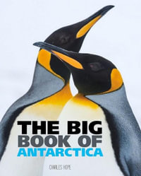The Big Book of Antarctica - Charles Hope