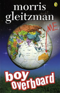 Boy Overboard - Morris Gleitzman