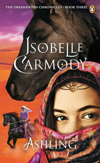 Ashling : Obernewtyn Chronicles: Book 3 - Isobelle Carmody