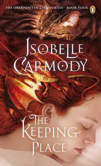 The Keeping Place : Obernewtyn Chronicles: Book 4 - Isobelle Carmody