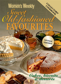 Sweet Old-fashioned Favourites Vintage Edition - The Australian Women's Weekly