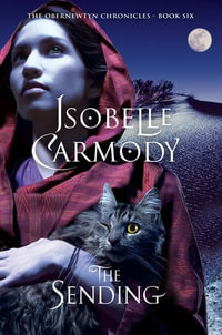 The Sending : Obernewtyn Chronicles: Book 6 - Isobelle Carmody