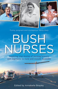 Bush Nurses - Annabelle Brayley