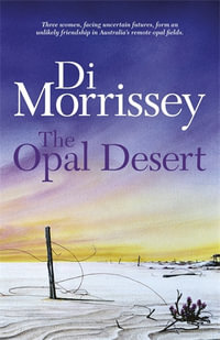The Opal Desert - Di Morrissey
