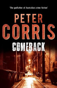 Comeback : Cliff Hardy : Book 37 - Peter Corris