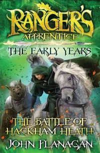 The Battle of Hackham Heath : The Ranger's Apprentice, the Early Years Series: Book 2 - John Flanagan