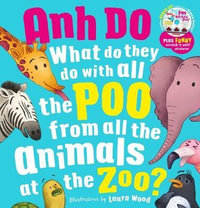 What Do They Do With All The Poo From All the Animals At the Zoo? (Book and CD) - Anh Do