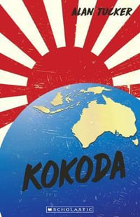 Kokoda (My Australian Story) : My Australian Story - Alan Tucker