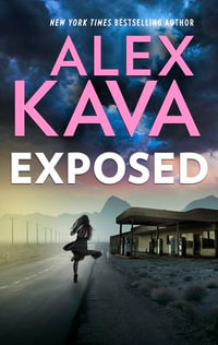 Exposed : A Maggie O'Dell Novel : Book 6 - Alex Kava