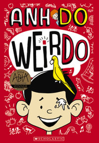 WeirDo : WeirDo : Book 1 - Anh Do