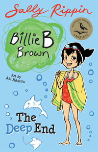 The Deep End : Billie B Brown Series : Book 17 - Sally Rippin