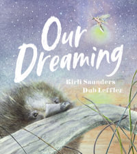 Our Dreaming - Kirli Saunders