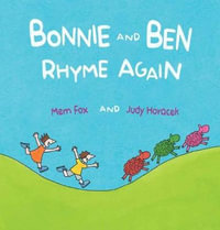 Bonnie and Ben Rhyme Again : Bonnie and Ben - Mem Fox
