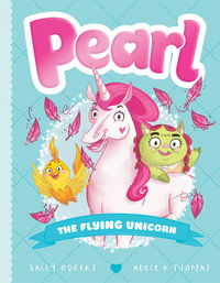 Pearl: The Flying Unicorn : Pearl Book 2 - Sally Odgers