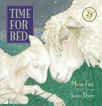 Time for Bed (25th Anniversary Edition) - Mem Fox