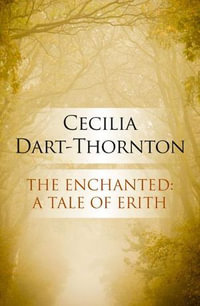 The Enchanted - Cecilia Dart-Thornton