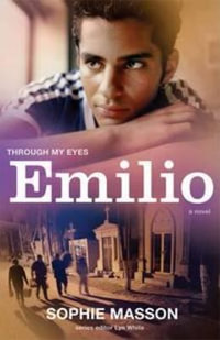 Emilio : Through My Eyes - Sophie Masson