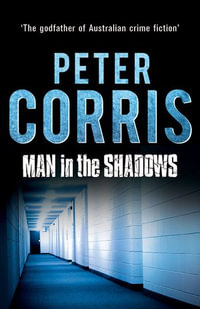 Man in the Shadows : Cliff Hardy : Book 11 - Peter Corris