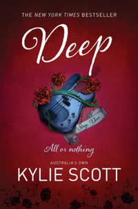 Deep : The Stage Dive Series : Book 4 - Kylie Scott