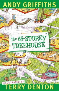 The 65-Storey Treehouse : Treehouse Series : Book 5 - Andy Griffiths