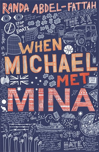 When Michael Met Mina : People's Choice Winner - Victorian Premier's Literary Awards 2017 - Randa Abdel-Fattah
