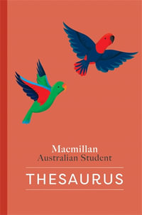 Macmillan Australian Student Thesaurus : 2nd Edition - Macquarie Dictionary