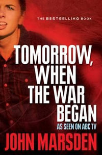 Tomorrow, When the War Began : TV Tie-in - John Marsden