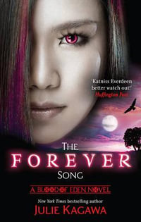 The Forever Song : Blood of Eden : Book 3 - Julie Kagawa