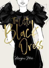 Megan Hess : The Little Black Dress - Megan Hess