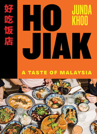 Ho Jiak : A Taste of Malaysia - Junda Khoo