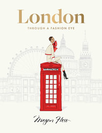 London : Through a Fashion Eye - Megan Hess