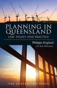Planning in Queensland : Law, Policy and Practice - Philippa England
