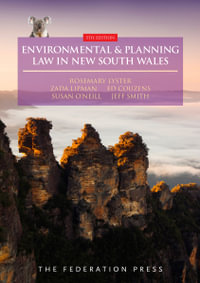 Environmental and Planning Law in New South Wales : 5th edition - Rosemary Lyster