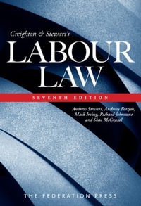 Creighton and Stewart's Labour Law : 7th Edition - Andrew Stewart