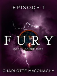 Fury : Episode 1 - Charlotte McConaghy