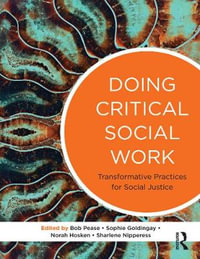 Doing Critical Social Work : Theory in Practice - Bob Pease