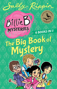 The Big Book of Mystery : A Billie B. Mystery : Omnibus Books 1-6 - Sally Rippin