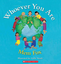 Whoever You are : Whoever you Are - Mem Fox